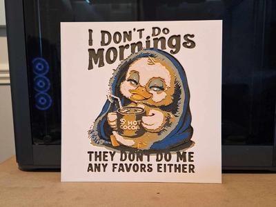 Don't do mornings - Funny - Hueforge