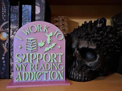 Bookshelf Sign - Support My Reading Addiction