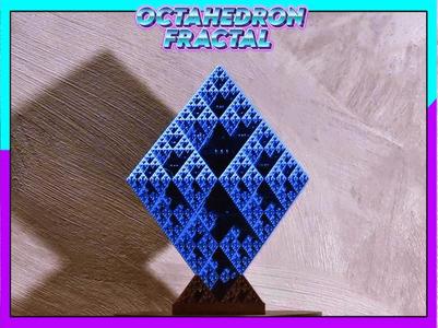 Octahedron Fractal, Base included! 