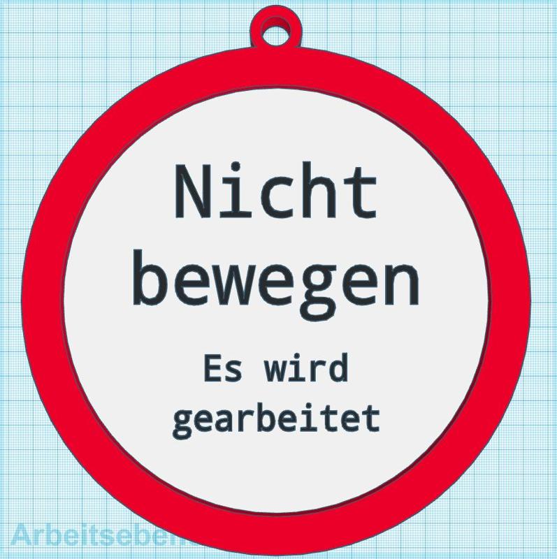 Nicht bewegen Es wird gearbeitet