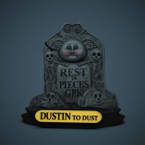 DUSTIN to Dust -Garbage Pail Kids