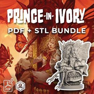 Big Bad 011 Prince-in-Ivory - (PDF) + (STL) Bundle