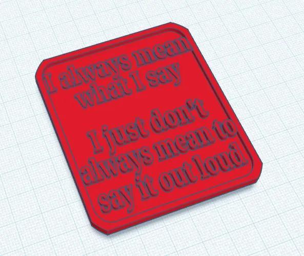 Mean What I Say sign   