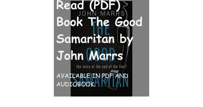 Read (PDF) Book The Good Samaritan by John Marrs