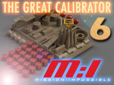 The GREAT CALIBRATOR V6 "M:I - Mission:Impossible"