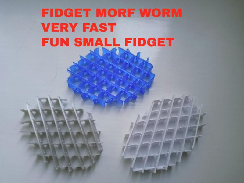 Fidget morf worm very fast print