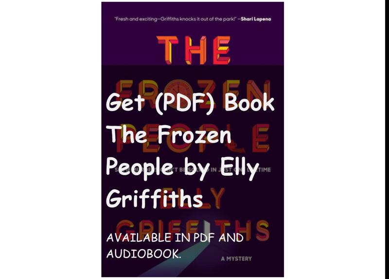 Get (PDF) Book The Frozen People by Elly Griffiths