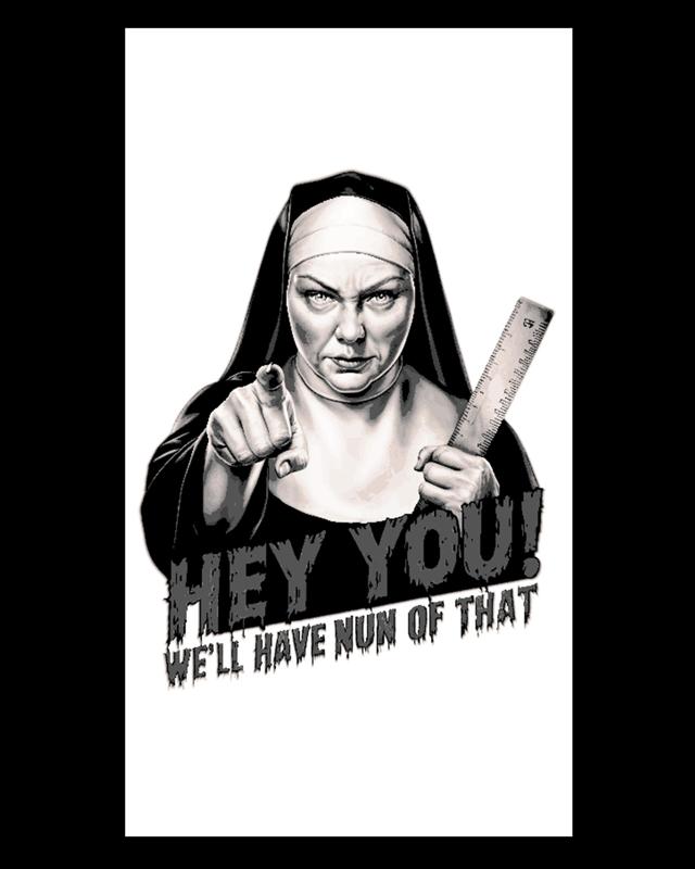 Say it with a Sign - We'll have nun of that