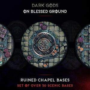 Dark Gods - On Blessed Ground Ruined Chapel Bases - Round AND Oval