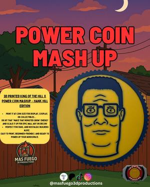 Hank Hill Power Coin - Mas Fuego 3D Productions