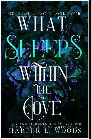 Get What Sleeps Within the Cove (Of Flesh & Bone #4) by Harper L. Woods