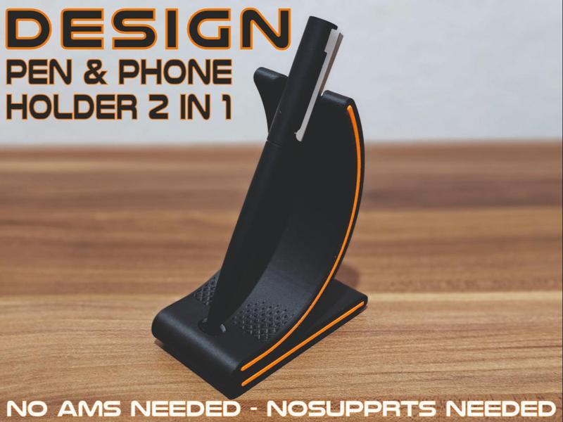 Design Pen & Phone Stand (NO AMS NEEDED)
