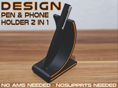 Design Pen & Phone Stand (NO AMS NEEDED)