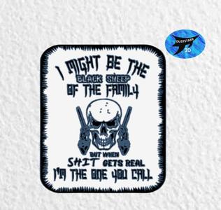 I may be the black Sheep of the family but Funny Signs, Funny wall art, Home Decor, Dual extruder, D