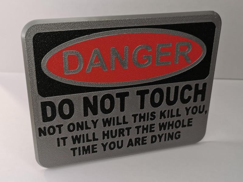 Danger, Do Not Touch - Funny Shop Sign