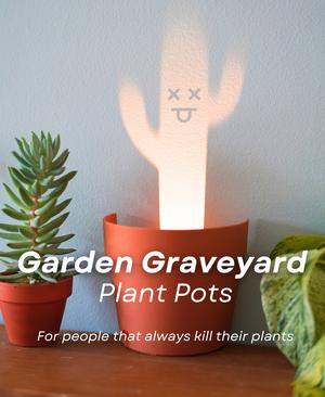 Garden Graveyard - Plant Pot Light Projections for people that kill their plants