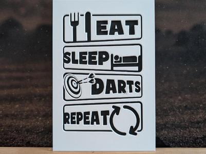 Eat, Sleep, Darts & Repeat