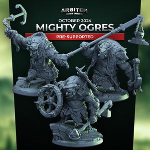 Arbiter Miniatures October 2024 Mighty Ogres Pre-supported