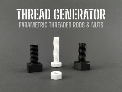 Thread Generator – Parametric Threaded Rods & Nuts