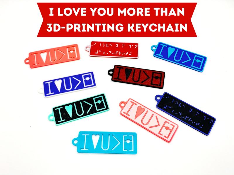 I Love You More Than 3D-Printing Keychain
