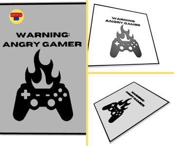 Warning: angry gamer sign