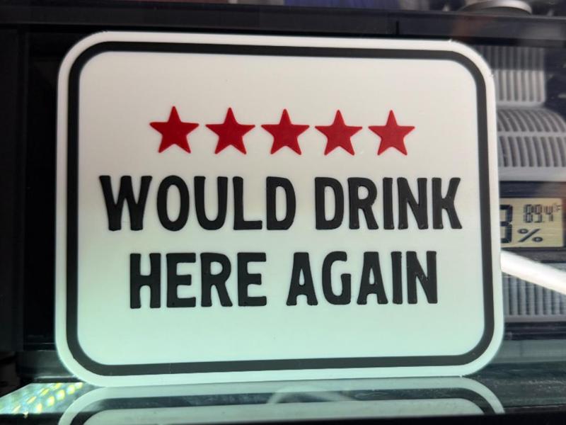 WOULD DRINK HERE AGAIN 5 STARS 