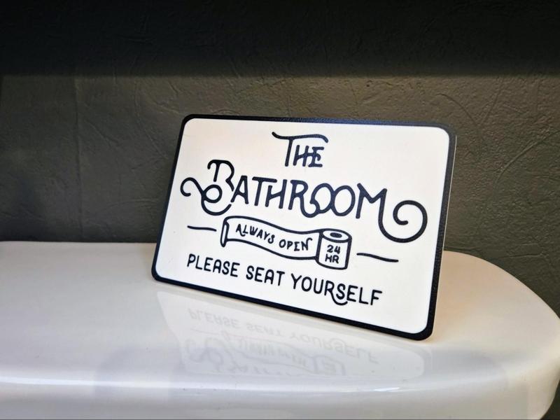 The Bathroom - Seat Yourself Funny Decor Sign