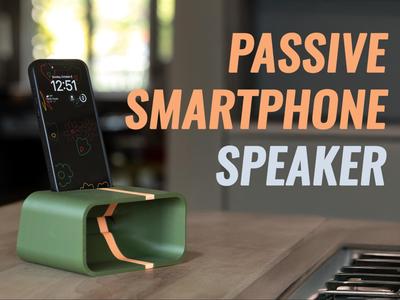 Passive Smart Phone Speaker