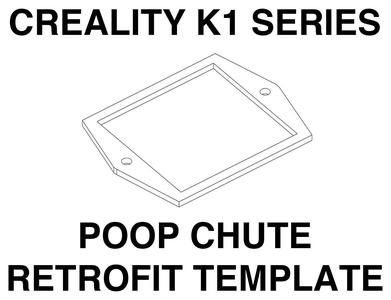 Poop Chute Retrofit Template For Creality K1 Series