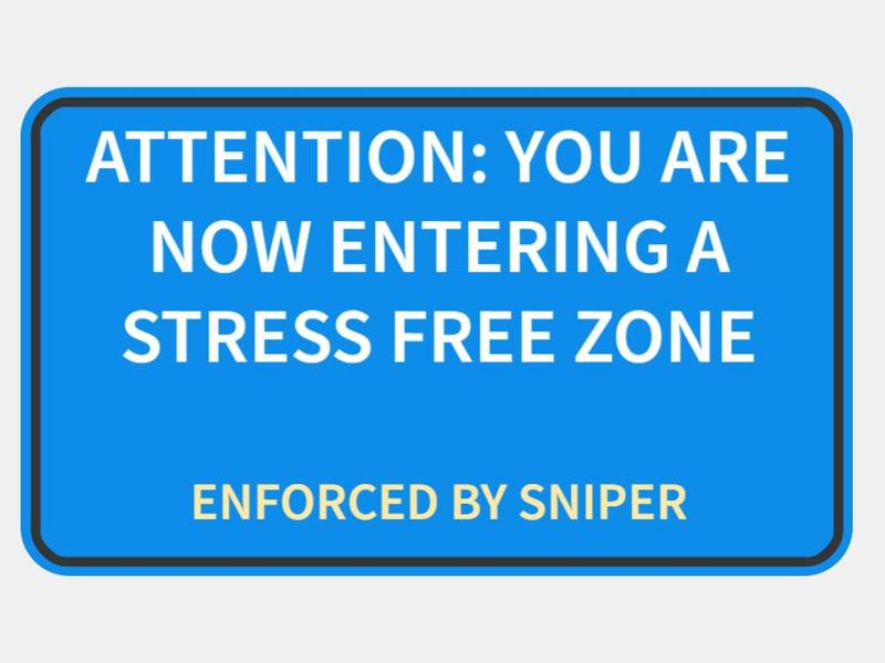 Stress Free Zone Sign