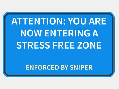 Stress Free Zone Sign