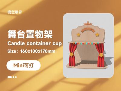 Stage Shelf Candle container cup Mini printable