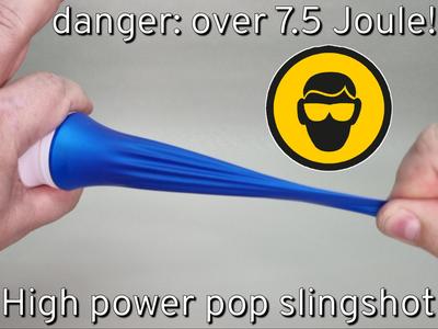 High power pop slingshot, >7.5 Joules, not a toy!