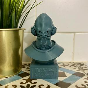 Admiral Ackbar bust - "It's A Crap"   
