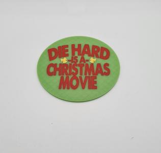 Die hard is a christmas movie drink coaster