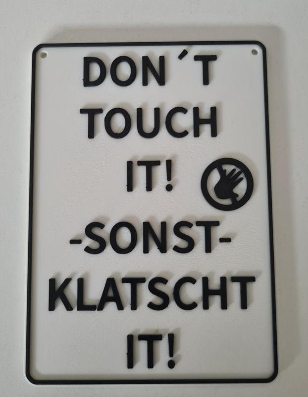 Don´t Touch it Schild