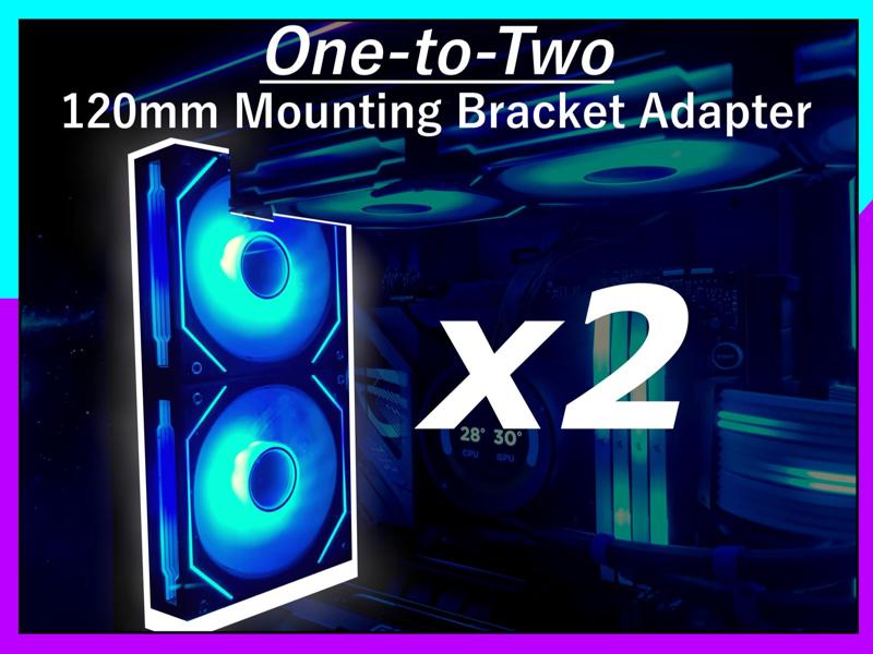 One to Two, 120mm Fan Mounting Bracket Adapter 