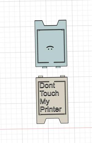 Don't Touch My Printer , sign lol :)