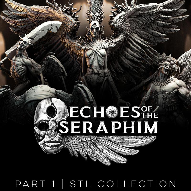 Echoes of the Seraphim Part 1: Collection