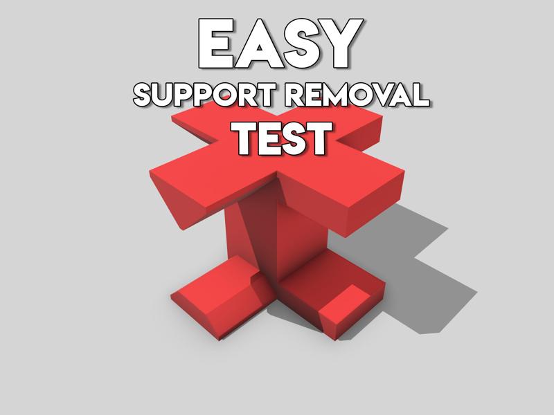 Support Removal Test - No More Stuck Supports!