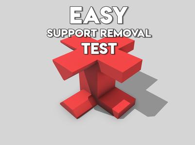 Support Removal Test - No More Stuck Supports!