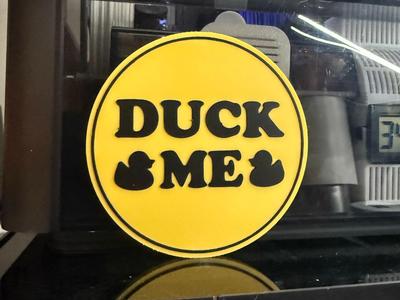 DUCK ME