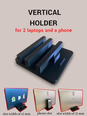 VERTICAL  HOLDER for 2 laptops and a phone
