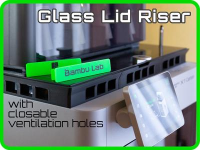 X1C-P1 Glass Riser with closable ventilation holes