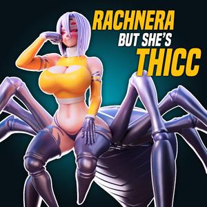 Arachnera Rachnera but She is Extra THICC 3d Print Model