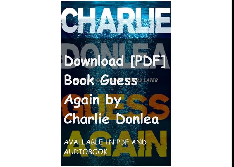 Download [PDF] Book Guess Again by Charlie Donlea