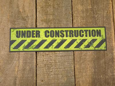 Sign #5 - Under Construction Sign Plate