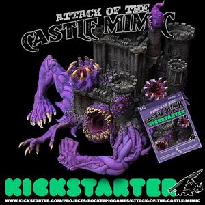 Attack of the Castle Mimic Kickstarter is now LIVE!!! – Mimic Pod