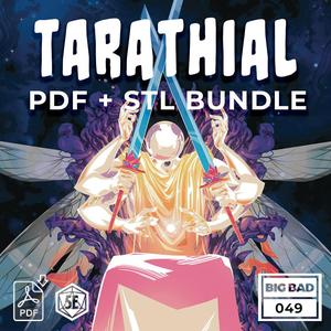Big Bad 049 - Tarathial - (PDF) + (STL) Bundle