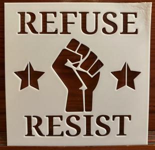 Refuse & Resist Stencil